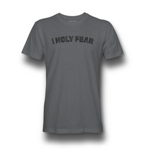 ! Holy Fear T-shirt